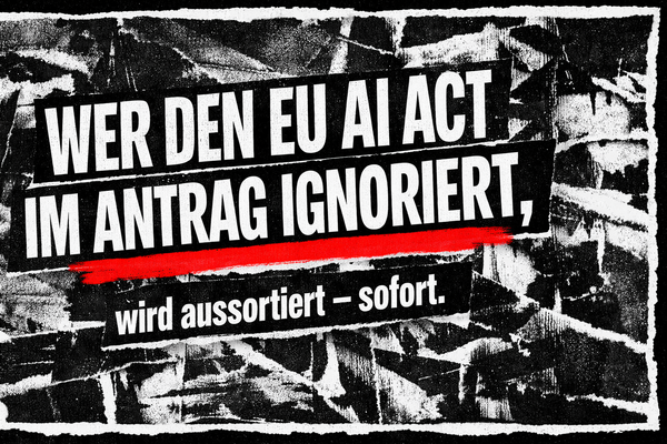 Wer den EU AI Act im Antrag ignoriert, riskiert den Ausschluss von der Förderung für KI-Projekte.